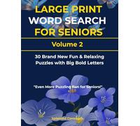 Large Print Word Search for Seniors Volume 2: 30 Brand New Fun and Relaxing Puzzles with Big Bold Letters