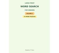 Large Print Word Search for Seniors Volume 2: 75 Easy Puzzles with Big Letters for Relaxation and Brain Games: A Second Collection of Easy-to-Read ... Puzzles Designed for Comfort and Enjoyment