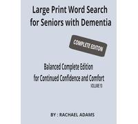 Large Print Word Search for Seniors with Dementia: Balanced Complete Edition for Continued Confidence and Comfort (Large Print Easy Crossword Puzzles for Seniors with Dementia)