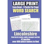 Large Print Word Search, Lincolnshire, Easy Read - 1 Puzzle Per Page: 47 puzzles,over 800 place names, Great fun for seniors, adults, teenagers and kids