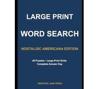 Large Print Word Search: Nostalgic Americana Edition: 40 Fun Puzzles for Seniors with Complete Answer Key