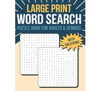 Large Print Word Search: Puzzle Book for Adults & Seniors with Easy-to-Read Font and Solutions to Boost Brain Power and Relaxation