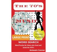 Large Print Word Search Puzzle Book: The 70's Music: Word Searches with Easy to Read Print About 70's Music Artists, 70's Songs, 70's Concert Venues ... for Vacations, Holidays, & Free Time