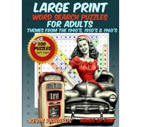 Large Print Word Search Puzzles for Adults 1940's, 1950's, & 1960's Theme: With More Than 300 Puzzles, The Amazing 40s, 50s, & 60s Word Finds, Puzzle Book For Puzzlers, Adults, & Seniors