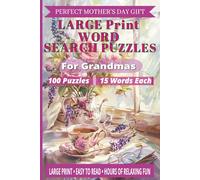 Large Print Word Search Puzzles for Grandmas: 100 Relaxing Puzzles with 1,500+ Words - Cozy Themes for Seniors & Adults, Perfect Mother’s Day Gift: ... Large Easy-to-Read Print | Solutions Included
