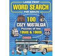 Large Print Word Search Puzzles for Seniors: 100 Cozy Nostalgia Puzzles of the 1950s & 1960s: Classic TV, Rock & Roll, Diner Slang, and Sixties Culture for Adults