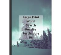 Large Print Word Search Puzzles for Seniors 101: Multi Themed Word Find Puzzles word search for adults large print Themed word search puzzles Seniors ... for all the family 8.5 x 11 inch Brain games