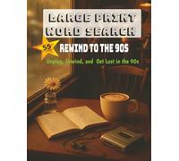 Large Print Word Search Rewind to the 90s: Pour a latte & press play on memories. Perfect gift for Adults & Seniors for memory fun, brain games & ... Print Word Search: The Decades Collection)