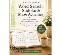 Large Print Word Search, Sudoku & Maze Activities: Relax, Stay Focused, and Enjoy Everyday Calm (Calm & Comfort Activity Series)