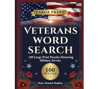 Large Print Word Search: Veterans: 100 Patriotic Puzzles Honoring Our Military