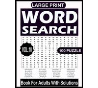 LARGE PRINT WORD SEARCH VOL.10: 100 Puzzle Book For Adults With Solutions