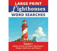 Large Print Word Searches - Lighthouses: Volume 1 - Alaska, British Columbia, Washington, Oregon, California, and Mexico