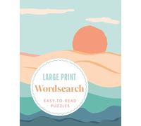 Large Print Wordsearch: Over 70 Easy-to-Read Puzzles
