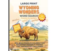 Large Print Wyoming Themed Word Search for Seniors: 80 Word Search Puzzles, Big, Bold, Friendly Cowboy State Themes, Easy on the Eyes, Full Answer Key Included (State-Themed Puzzles for Seniors)