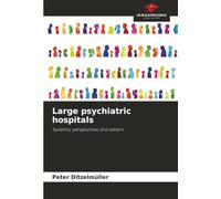 Large psychiatric hospitals: Systemic perspectives 2nd edition