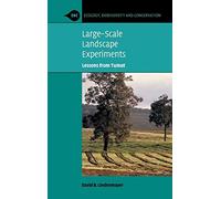 Large-Scale Landscape Experiments: Lessons from Tumut (Ecology, Biodiversity and Conservation)