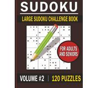 Large Sudoku Challenge Book for Adults & Seniors - Volume 2: 120 Large Print Sudoku Puzzles | Easy to Hard Brain Games | 8.5 x 11 Inch Puzzle Book