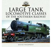 Large Tank Locomotive Classes of the Southern Railway