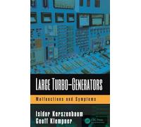 Large Turbo-Generators: Malfunctions and Symptoms