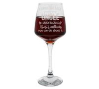 Large Wine Glass Gift for Uncle - Engraved Large Stemmed Wine Glass Present 400ml - Funny I Smile Because You're My Uncle I Laugh Because There's Nothing You Can Do About It Keepsake