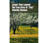 Larger Than Legend: The True Story Of "Tiny" Timothy Thomas