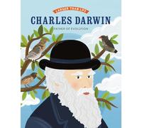 Larger Than Life: Charles Darwin: Father of Evolution