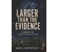 Larger Than the Evidence: The Making of the Project Blue Beam Conspiracy