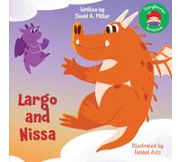Largo and Nissa: A Magical Adventure About Curiosity, Confidence, and Asking Questions - For Kids 5-9 (Largo and Friends - On The Quest For Knowledge!)