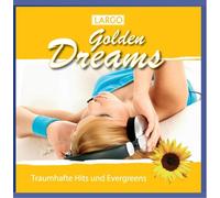 Largo - Golden Dreams - Traumhafte Hits und Evergreens