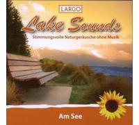 Largo - Lake Sounds - Am See, stimmungsvolle Naturgeräusche ohne Musik