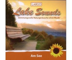 Largo - Lake Sounds - Am See, stimmungsvolle Naturgeräusche ohne Musik