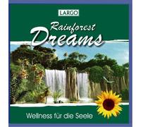Largo - Rainforest Dreams-Naturgeräusche mit Entspannungsmusik (nature sounds with music for relaxation)