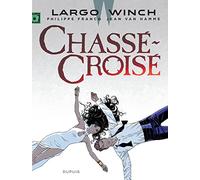 Largo Winch 19 - Chasse-Croise