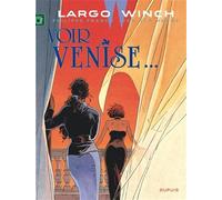 Largo Winch - Tome 9 - Voir Venise…