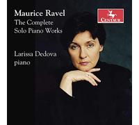 Larissa Dedova - Ravel: The Complete Solo Piano Works