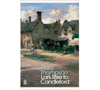 Lark Rise to Candleford (Penguin Modern Classics)