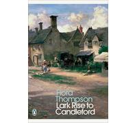 Lark Rise to Candleford: A Trilogy by Flora Thompson (English) Paperback Book