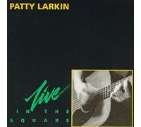 Larkin, Patty - In the Square-Live [CASSETTE]