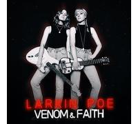 Larkin Poe - Venom & Faith