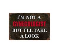 Larkverk Funny Sarcastic Tin Sign I'm Not A Gynecologist But I'll Take A Look Vintage Metal Sign for Man Cave Bar Wall Decor Shop Mural 12 x 8 in ETP-TPH-SB-128, Multi-16