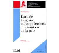L'ARMÉE FRANÇAISE ET LES OPÉRATIONS DE MAINTIEN DE LA PAIX. (COLL. SCIENCES POLI