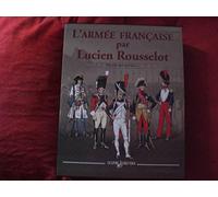 L'ARMEE FRANCAISE PAR LUCIEN ROUSSELOT