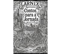 Larnix Apresenta, Contos para a Jornada