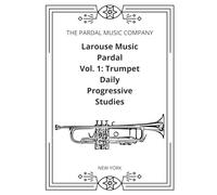 Larouse Music Pardal Vol. 1: Trumpet Daily Progressive Studies: New york