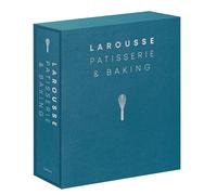 Larousse Patisserie and Baking: The ultimate expert guide, with more than 200 r