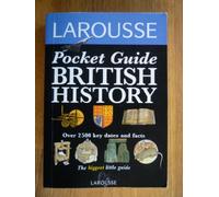 Larousse Pocket Guide to British History