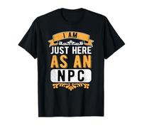 Larp Larping Live Action Role Playing Just Here As An NPC T-Shirt