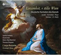 L'arpa festante; Sybilla Rubens; David Erler; Hans-JOrg Mammel; Thomas Gropper; Christoph Hesse - Einsamkeit, o stilles Wesen - Baroque Cantatas
