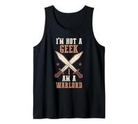Larper Sword Fighting | Funny I'm Not A Geek I Am A Warlord Tank Top