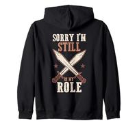 Larper Sword Fighting Larp Lover Sorry I'm Still In My Role Zip Hoodie